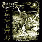 Evil Knight : Evil Metal Or Die